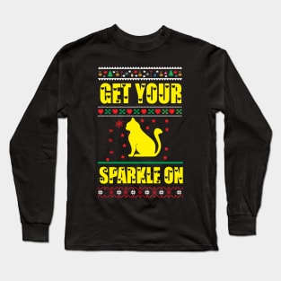 Get Your Sparkle On ugly christmas sweater Long Sleeve T-Shirt
